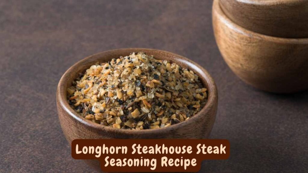 Longhorn Steakhouse Steak Seasoning Recipe