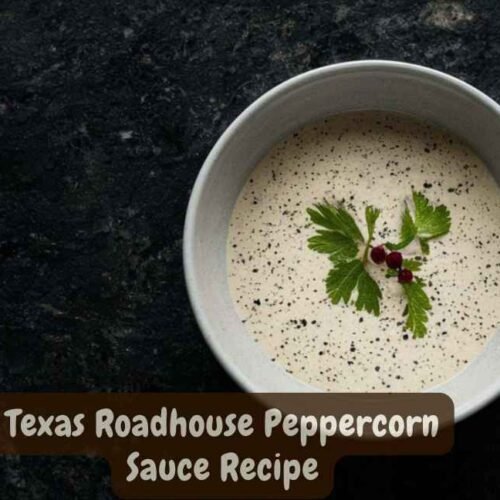 Texas Roadhouse Peppercorn Sauce Recipe