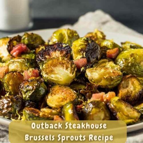 Outback Steakhouse Brussels Sprouts Recipe