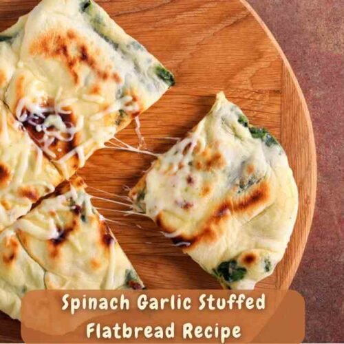 Spinach Garlic Stuffed Flatbread Recipe