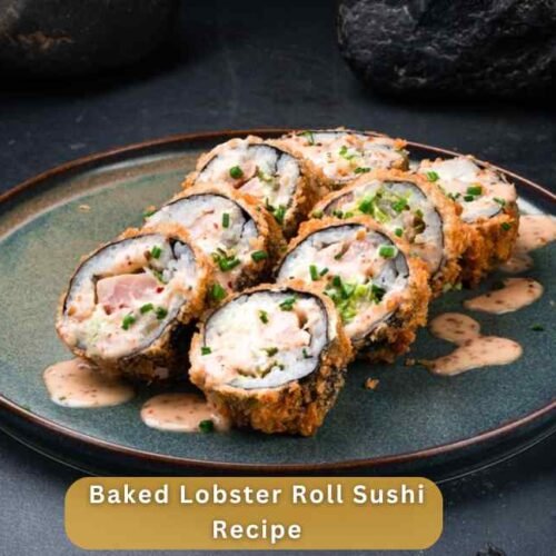 Baked Lobster Roll Sushi Recipe