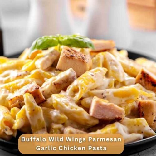 Buffalo Wild Wings Parmesan Garlic Chicken Pasta