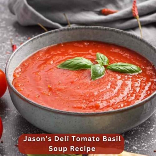 Jason’s Deli Tomato Basil Soup Recipe