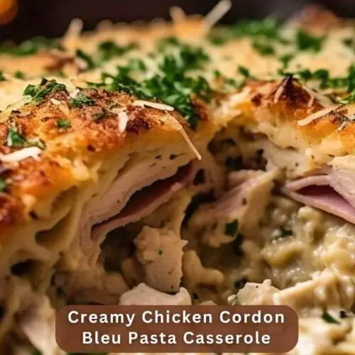 Creamy Chicken Cordon Bleu Pasta Casserole Recipe