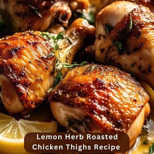 Lemon Herb Roasted Chicken Thighs Recipe